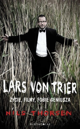 Lars von Trier. Życie, filmy, fobie geniusza - ebook mobi Thorsen Nils