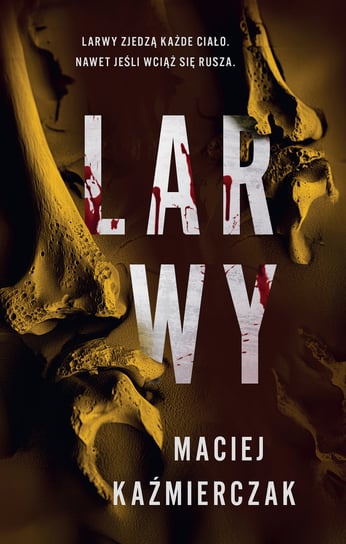 Larwy Kaźmierczak Maciej