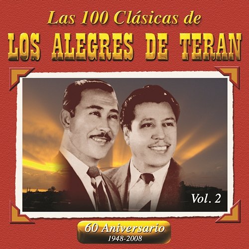 Las 100 Clasicas De Los Alegres De Teran Vol. 2 Los Alegres De Terán