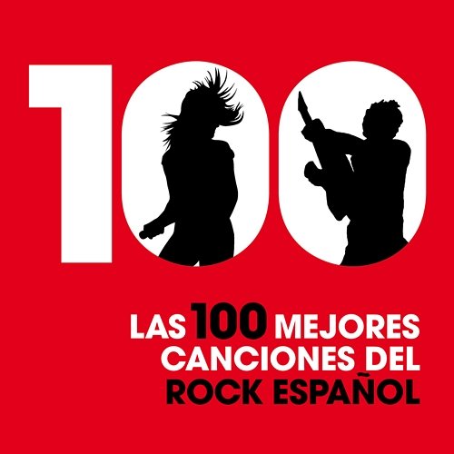 Las 100 mejores canciones del Rock español Various Artists