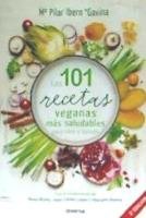 Las 101 recetas veganas más saludables para vivir y sonreír Diversa Ediciones