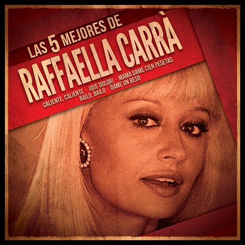 Las 5 mejores Raffaella Carra