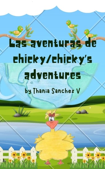 Las Aventuras de Chicky/ Chicky's Adventures - ebook epub Thania Sanchez Velazquez