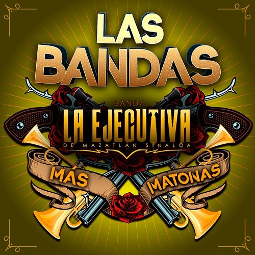 Las Bandas Más Matonas Banda La Ejecutiva De Mazatlán Sinaloa