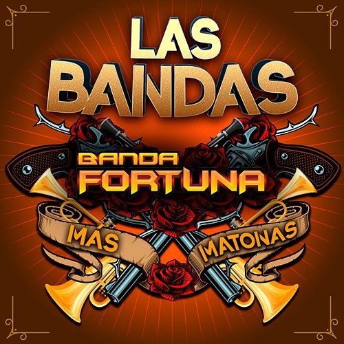Las Bandas Más Matonas Banda Fortuna