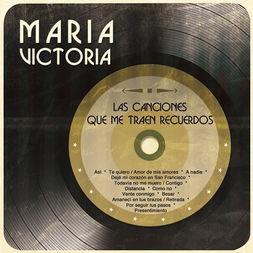 Las Canciones Que Me Traen Recuerdos... María Victoria
