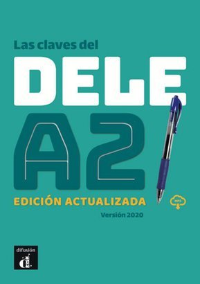 Las claves del DELE A2. Edicion actualizada 2020 Pilar Soria Maria, Jose Martinez Maria, Sanchez Daniel