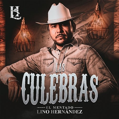 Las Culebras El Mentado Lino Hernandez