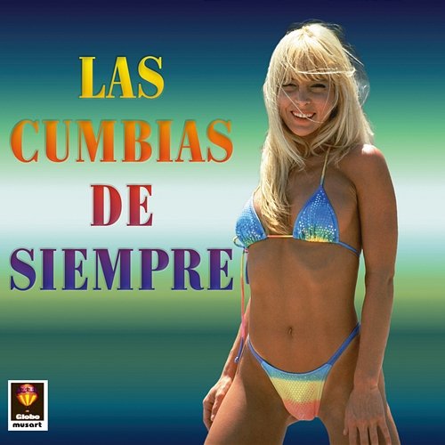 Las Cumbias De Siempre Various Artists