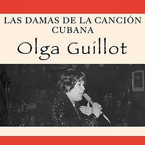 Las Damas de la Canción Cubana Olga Guillot