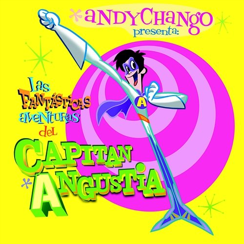 Las Fantásticas Aventuras del Capitán Angustia Andy Chango