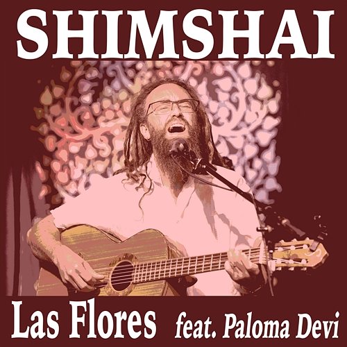 Las Flores Shimshai feat. Paloma Devi