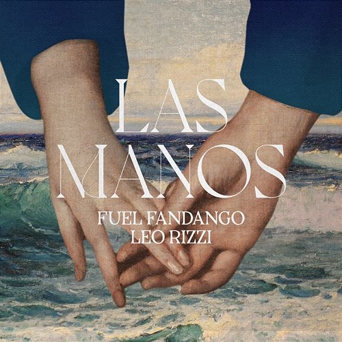 Las Manos Fuel Fandango feat. Leo Rizzi