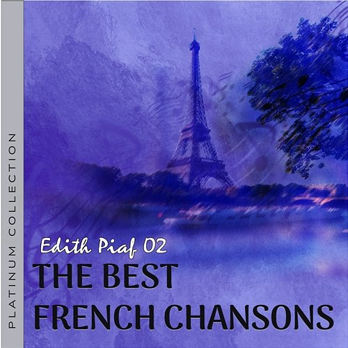 Las Mejores Canciones Francesas, French Chansons: Edith Piaf 2 Edith Piaf