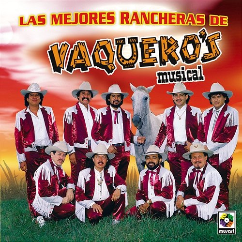 Las Mejores Rancheras De Vaquero's Musical Vaquero's Musical