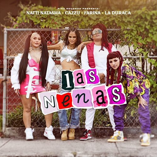 Las Nenas Natti Natasha, Cazzu, Farina feat. La Duraca