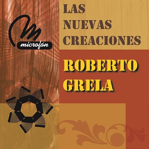 Las Nuevas Creaciones Roberto Grela