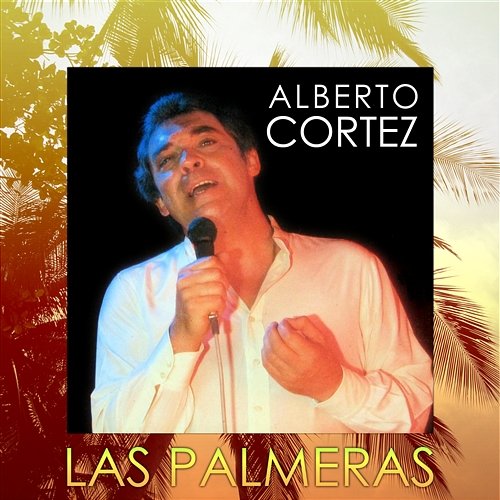 Las Palmeras Alberto Cortez