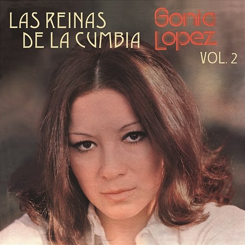 Las Reinas de la Cumbia - Volumen Dos Sonia López