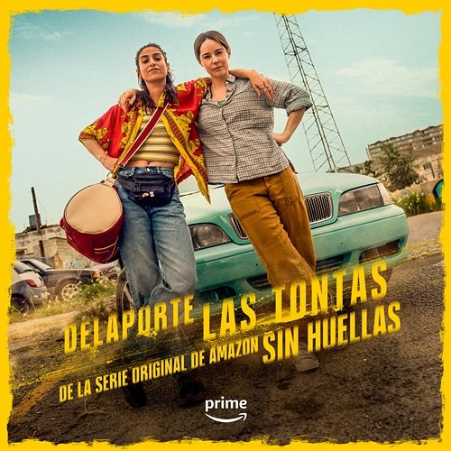 Las Tontas (de la Serie Original de Amazon, Sin Huellas) Delaporte