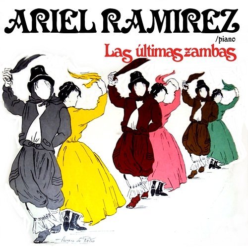 Las Últimas Zambas Ariel Ramírez