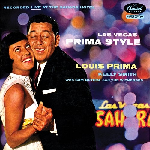 Las Vegas Prima Style Louis Prima, Keely Smith feat. Sam Butera & The Witnesses