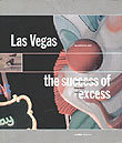 Las Vegas. The Success of Excess Chase John
