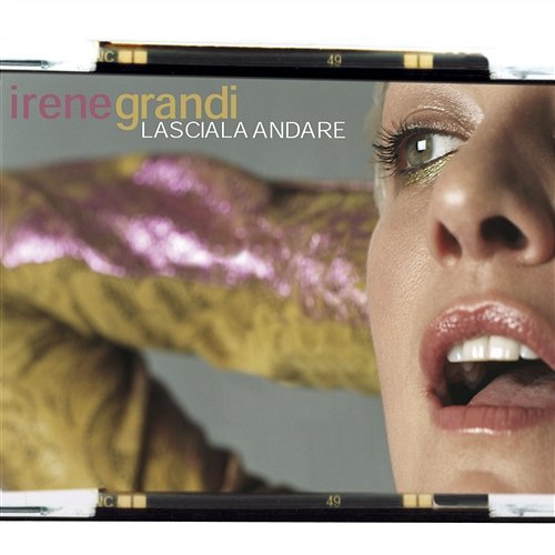 Lasciala andare Irene Grandi