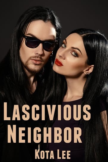 Lascivious Neighbors - ebook epub Kota Lee