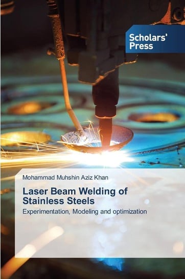 Laser Beam Welding of Stainless Steels Khan Mohammad Muhshin Aziz