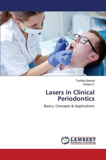 Lasers in Clinical Periodontics Bansal Tushika