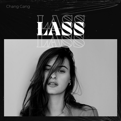 Lass Chang Gang