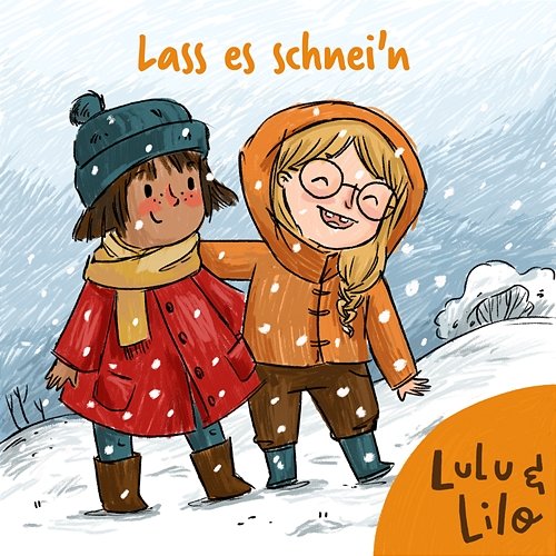 Lass es schnei'n Lulu & Lilo