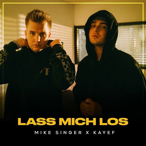 Lass mich los Mike Singer, KAYEF