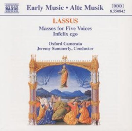 Lassus: Masses for Five Voices; Infelix Ego /Oxford Camerata · Summerly Summerly Jeremy