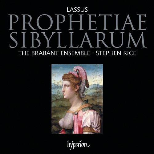 Lassus: Prophetiae Sibyllarum & Missa Amor ecco colei The Brabant Ensemble, Stephen Rice