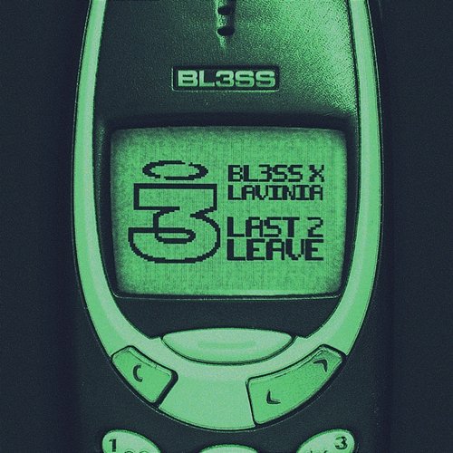 Last 2 Leave BL3SS x LAVINIA