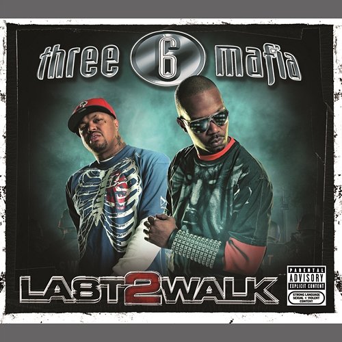 Last 2 Walk Three 6 Mafia
