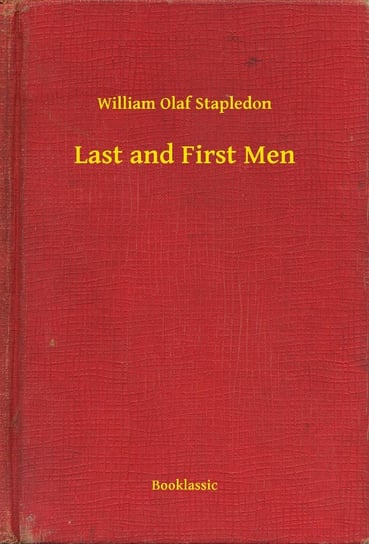 Last and First Men Stapledon William Olaf