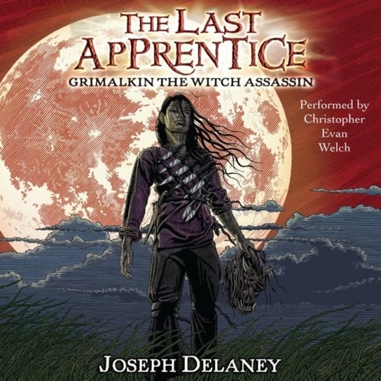 Last Apprentice: Grimalkin the Witch Assassin (Book 9) Arrasmith Patrick, Delaney Joseph