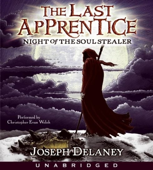 Last Apprentice: Night of the Soul Stealer (Book 3) Delaney Joseph