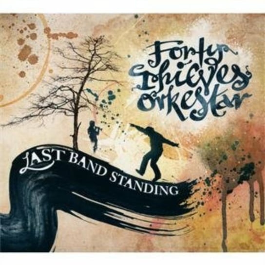 Last Band Standing Forty Thieves Orkestar