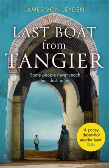 Last Boat from Tangier James von Leyden