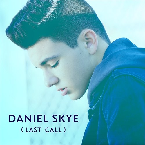 Last Call Daniel Skye