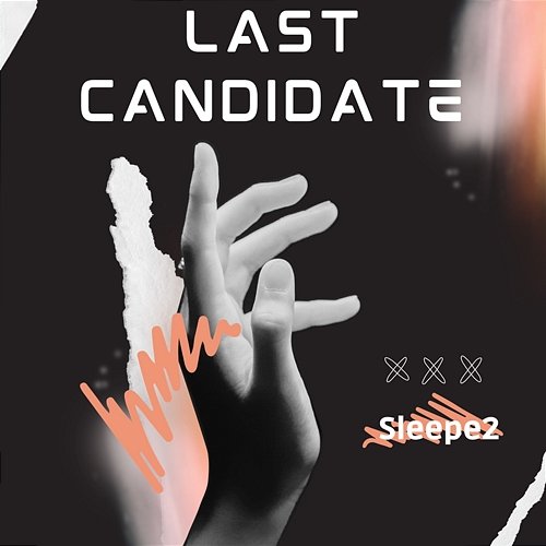 Last Candidate Sleepe2