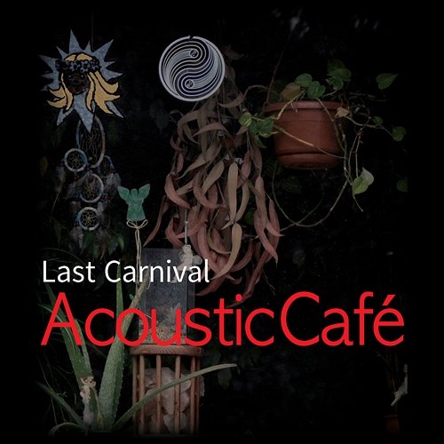 Last Carnival Acoustic Café