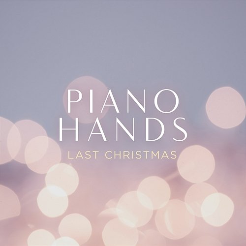 Last Christmas Piano Hands
