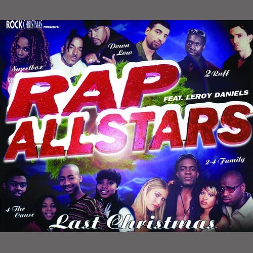 Last Christmas Rap Allstars feat. Leroy Daniels