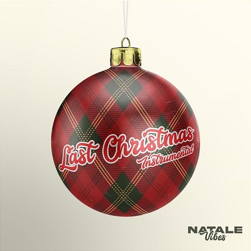 Last Christmas Instrumental Melodies Collective, Natale Vibes, Babbo Natale