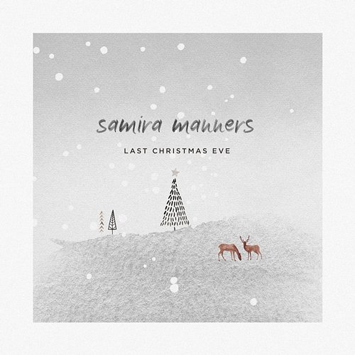 Last Christmas Eve Samira Manners